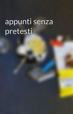 appunti senza pretesti 