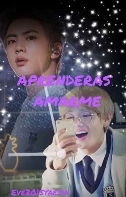 💕💜APRENDERAS AMARME💜💕{JINTAE} 