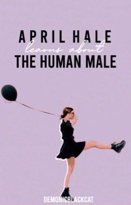 April Hale Learns About the Human Male