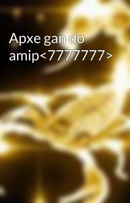 Apxe gan do amip<7777777>