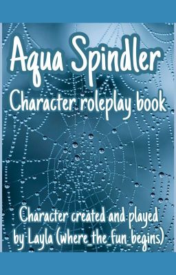 Aqua Spindler: Character Roleplay Book