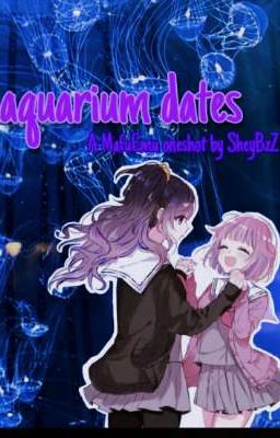 Aquarium dates | MafuEmu