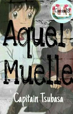 Aquel Muelle • Captain Tsubasa