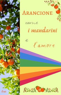 Arancione, come i mandarini e l'amore || Kagehina