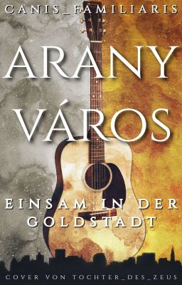 Arany Város - Einsam in der Goldstadt