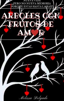 ÁRBOLES CON FRUTOS DE AMOR