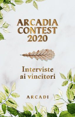 [Arcadia Contest 2020] Interviste ai Vincitori