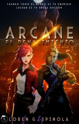 Arcane: El renacimiento.