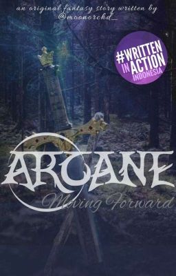 ARCANE: Moving Forward