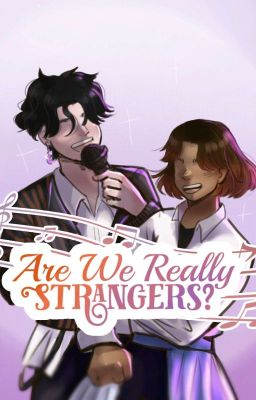 Are We Really Strangers?