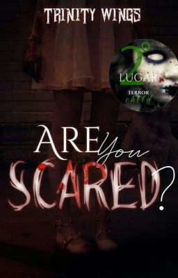 Are you scared?