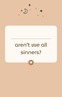 aren't we all sinners?