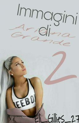 Ariana Grande: Immagini 2