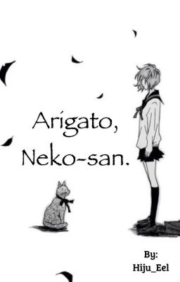 Arigato, Neko-san | ×•One shot•×