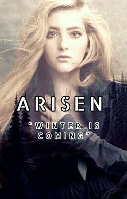 ARISEN (A GoT fanfic)