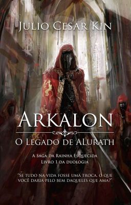 Arkalon - O Legado de Alurath