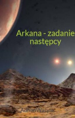 Arkana - zadanie następcy