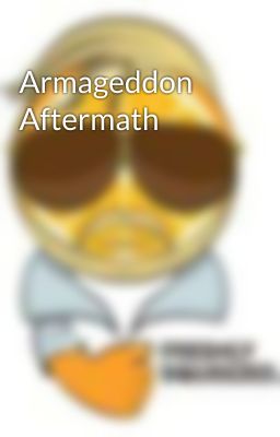 Armageddon Aftermath