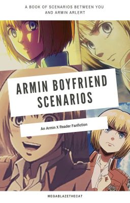 Armin Boyfriend Scenarios (Armin X Reader) [DISCONTINUED]