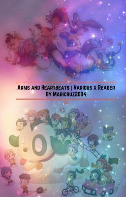 Arms and Heartbeats | Various x Reader