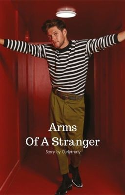 Arms Of A Stranger - Niall Horan