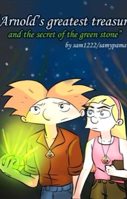 Arnold's greatest treasure and the secret of the green stone