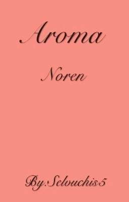 Aroma → Noren °•