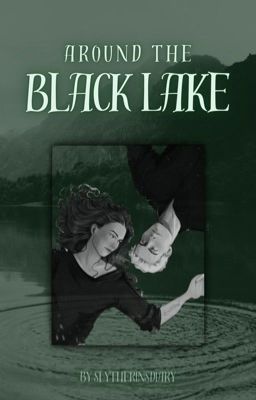 Around the black lake // Dramione