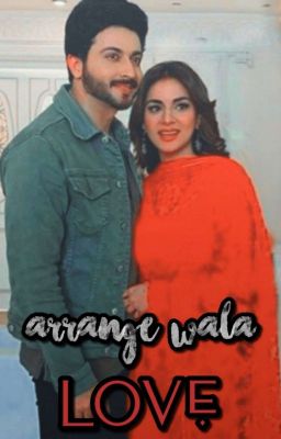 Arrange Wala Love ( S.S ) 