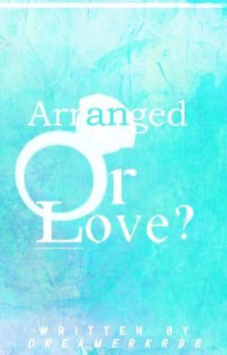 Arranged or Love?