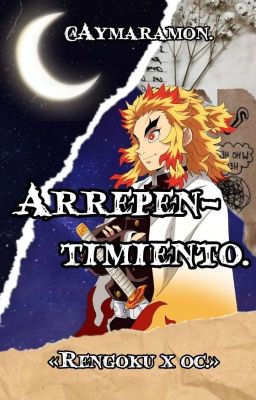 Arrepentimiento.«Rengoku x oc.»