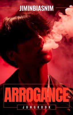 Arrogance || •JJK•