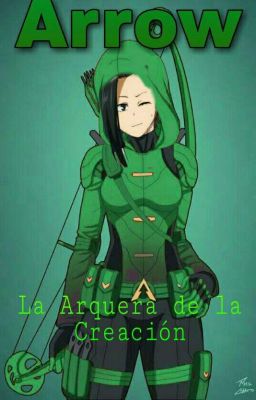 Arrow: La arquera de la Creación 