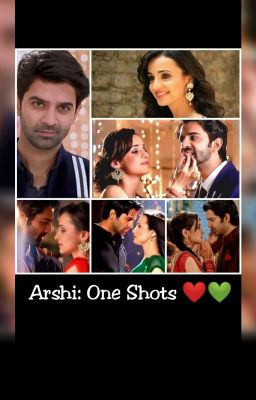 Arshi: One Shots