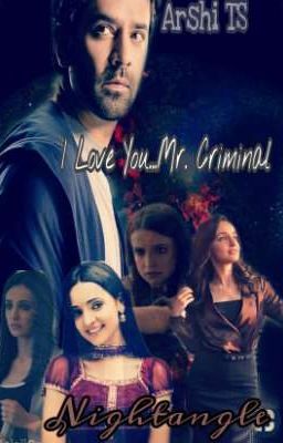 Arshi TS: I love You...Mr Criminal  (COMPLETED)☆☆