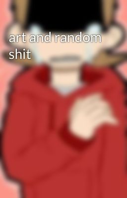 art and random shit