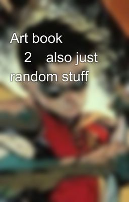 Art book ✨2✨also just random stuff