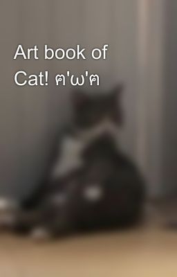 Art book of Cat! ฅ'ω'ฅ