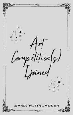 Art Competition(s) I joined