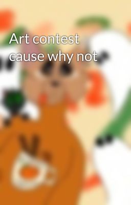 Art contest cause why not