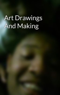 Art Drawings And Making