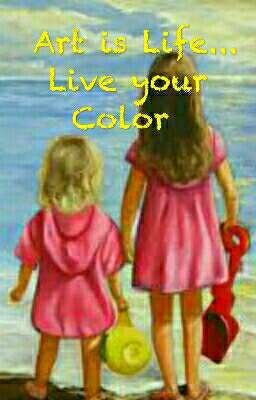 Art is Life...Live your Color