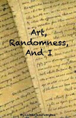 Art, Randomness, And I