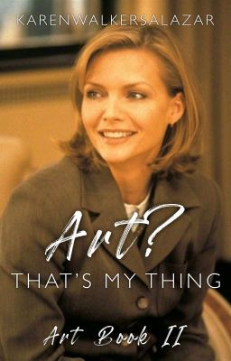 Art? That's My Thing ~ Book II