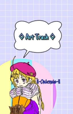 ◊ Art Trash ◊