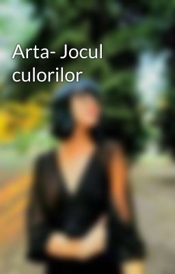 Arta- Jocul culorilor