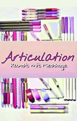 Articulation - Kunst mit Message