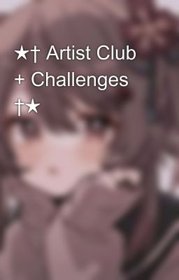 ★† Artist Club + Challenges †★