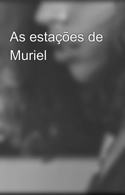 As estações de Muriel 