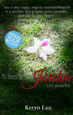 As flores do meu jardim - uma prosa